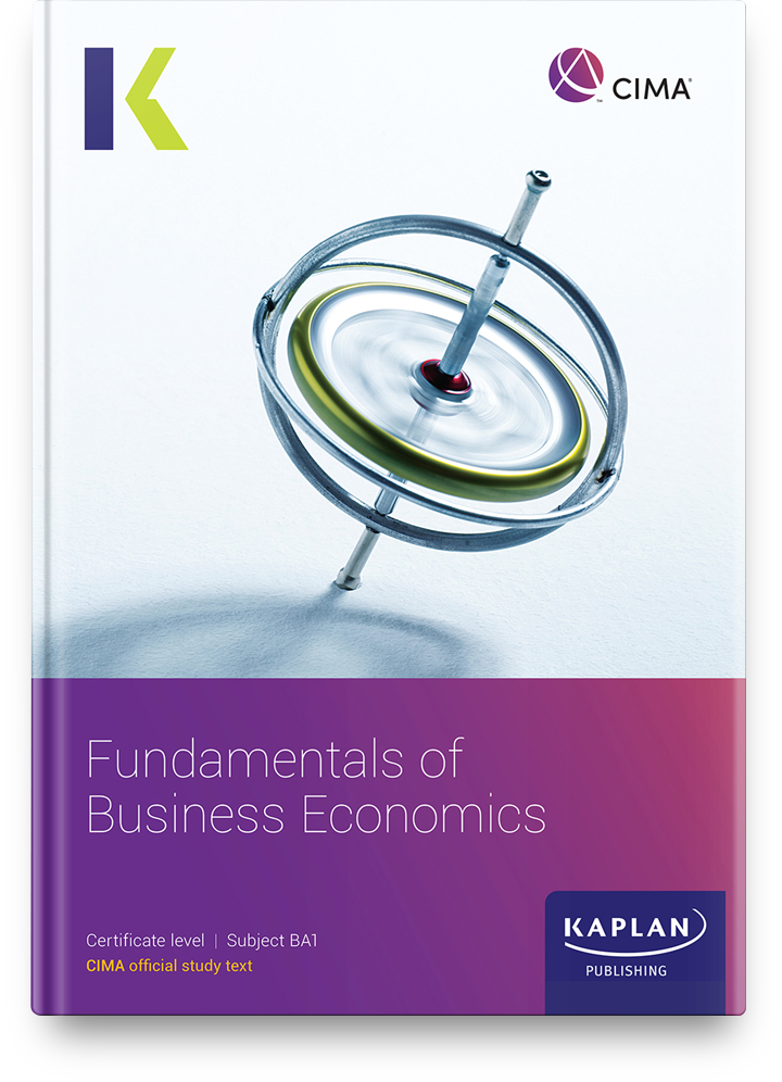 An image of the book for CIMA Certificate - Fundamentals of Business Economics (BA1) - Study Text