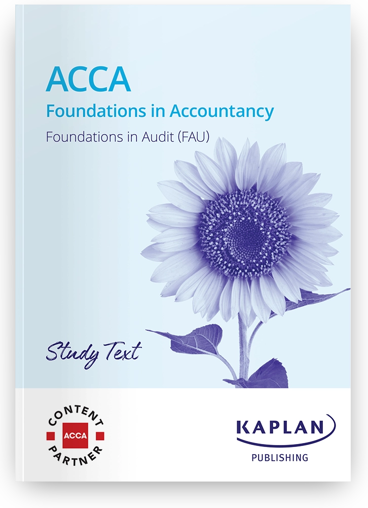 An image of the book for ACCA Foundations - Foundations in Audit (FAU) - Study Text