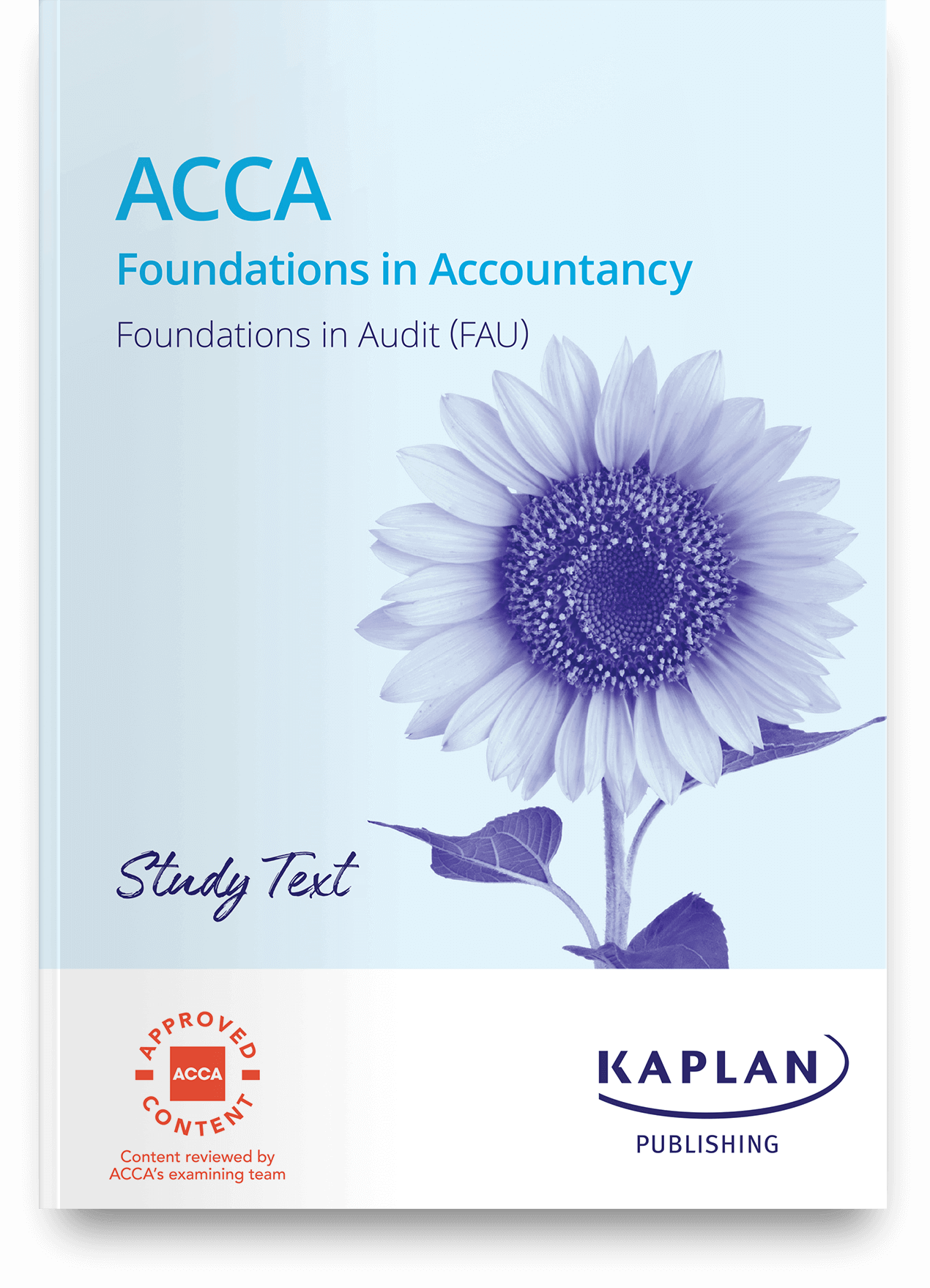 An image of the book for ACCA Foundations - Foundations in Audit (FAU) - Study Text