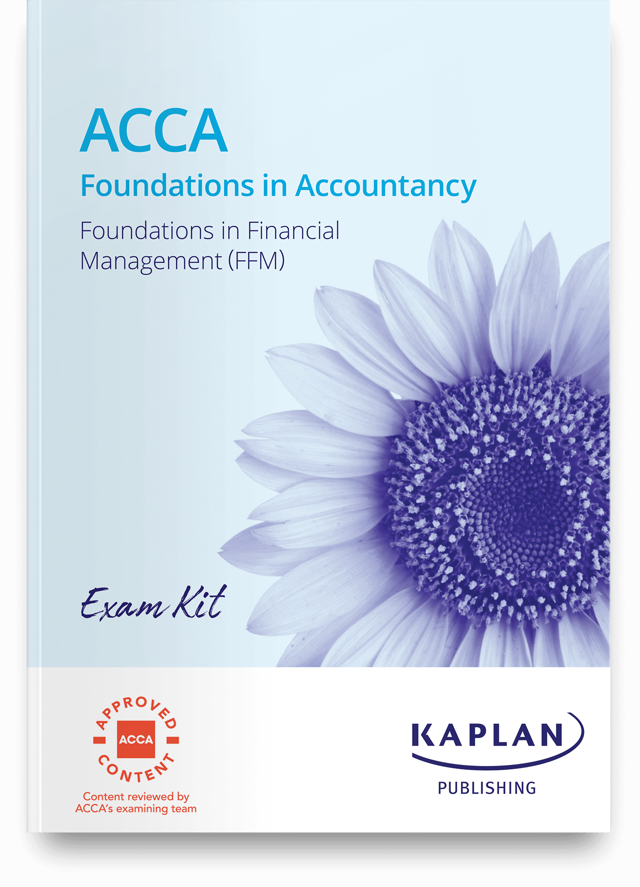An image of the book for ACCA Foundations - Foundations in Financial Management (FFM) - Exam Kit